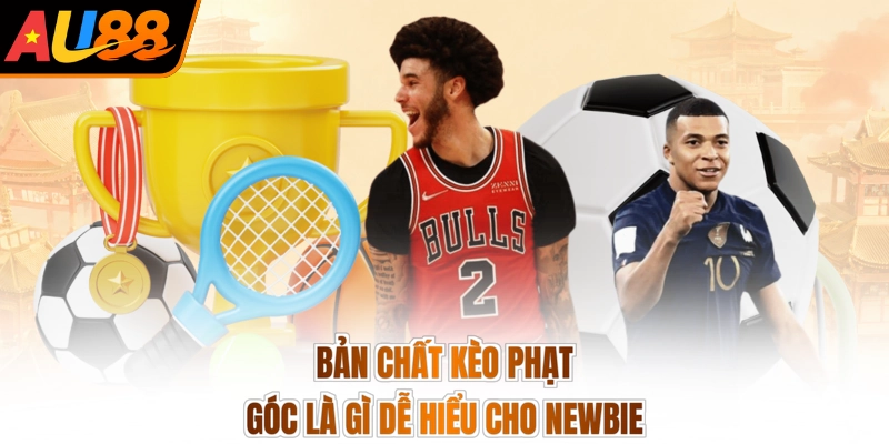 Bản chất kèo phạt góc là gì dễ hiểu cho Newbie