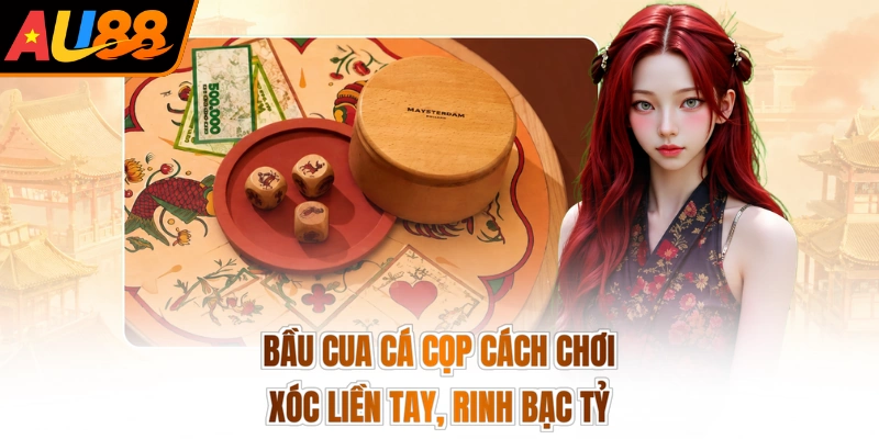 Bầu Cua Cá Cọp Cách Chơi - Xóc Liền Tay, Rinh Bạc Tỷ 4 Bầu Cua Cá Cọp Cách Chơi - Xóc Liền Tay, Rinh Bạc Tỷ