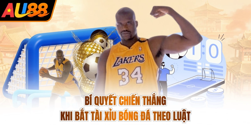 Bí quyết chiến thắng khi bắt tài xỉu bóng đá theo luật