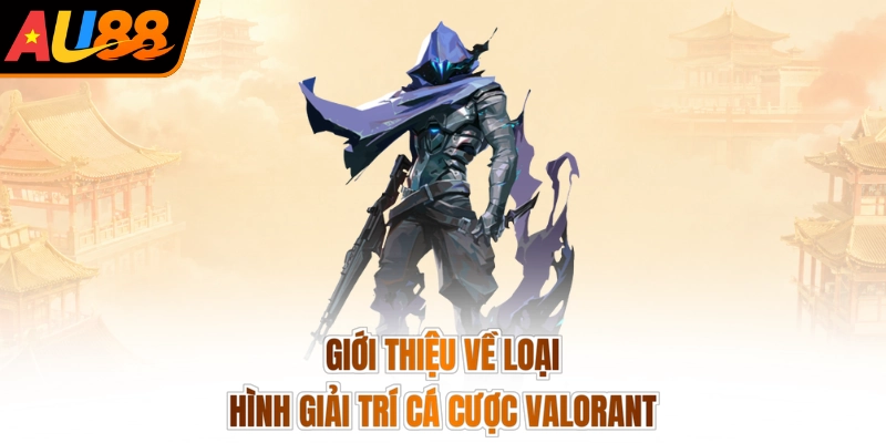 Cá Cược Valorant - Săn Kèo Đỉnh Cao, Lộc Về Dạt Dào 2 Giới thiệu về loại hình giải trí cá cược Valorant
