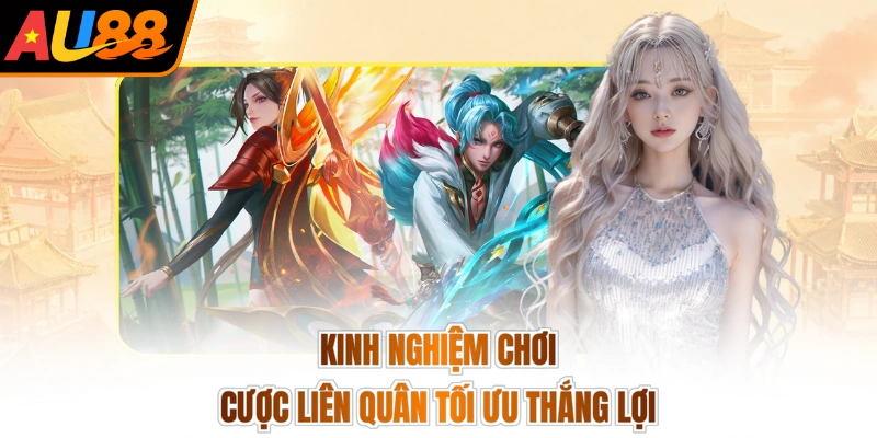 Kinh nghiệm chơi cược liên quân tối ưu thắng lợi