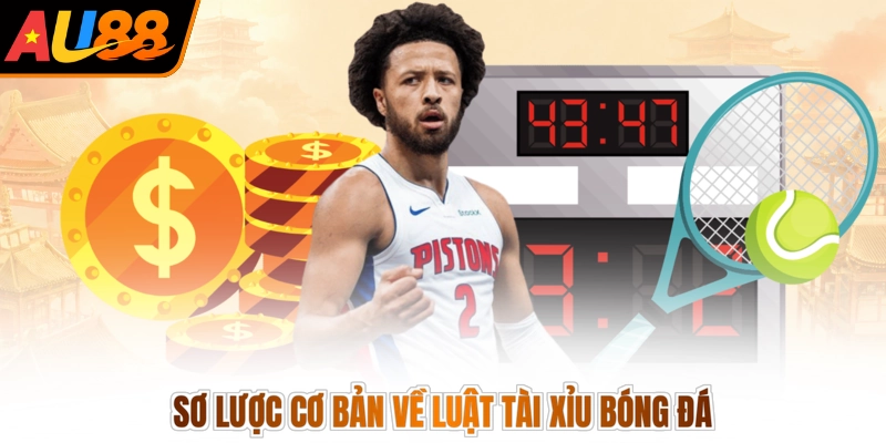 Sơ lược cơ bản về luật tài xỉu bóng đá