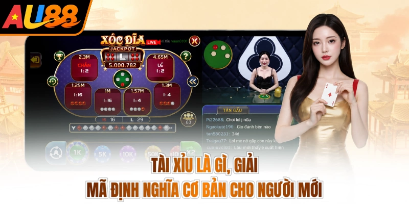 Tài xỉu là gì, giải mã định nghĩa cơ bản cho người mới