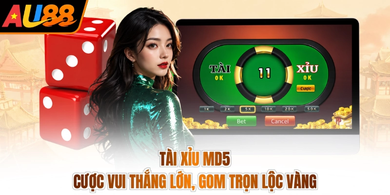 Tài Xỉu MD5 - Cược Vui Thắng Lớn, Gom Trọn Lộc Vàng 3 Tài Xỉu MD5 - Cược Vui Thắng Lớn, Gom Trọn Lộc Vàng