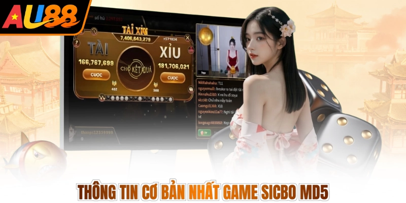 Thông tin cơ bản nhất game Sicbo MD5